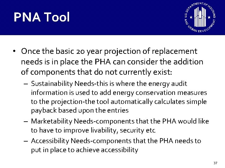 PNA Tool • Once the basic 20 year projection of replacement needs is in