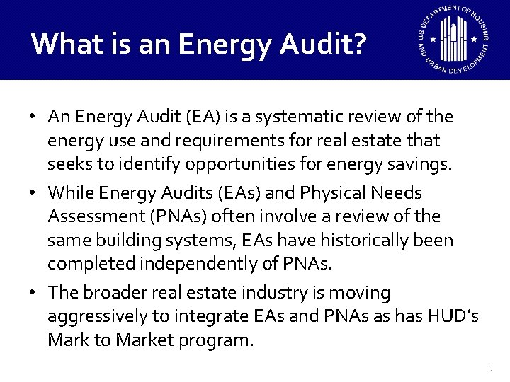 What is an Energy Audit? • An Energy Audit (EA) is a systematic review