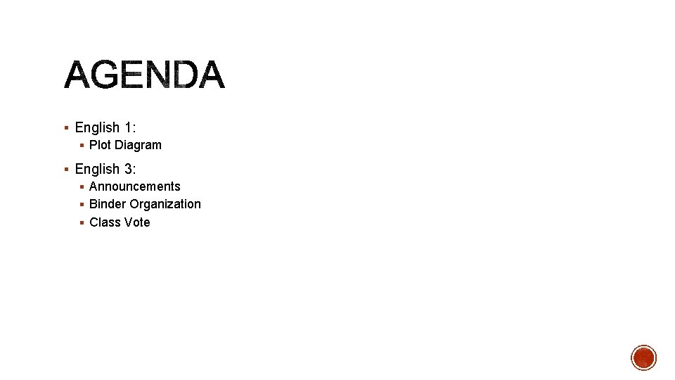 § English 1: § Plot Diagram § English 3: § Announcements § Binder Organization