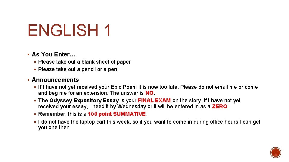 ENGLISH 1 § As You Enter… § Please take out a blank sheet of