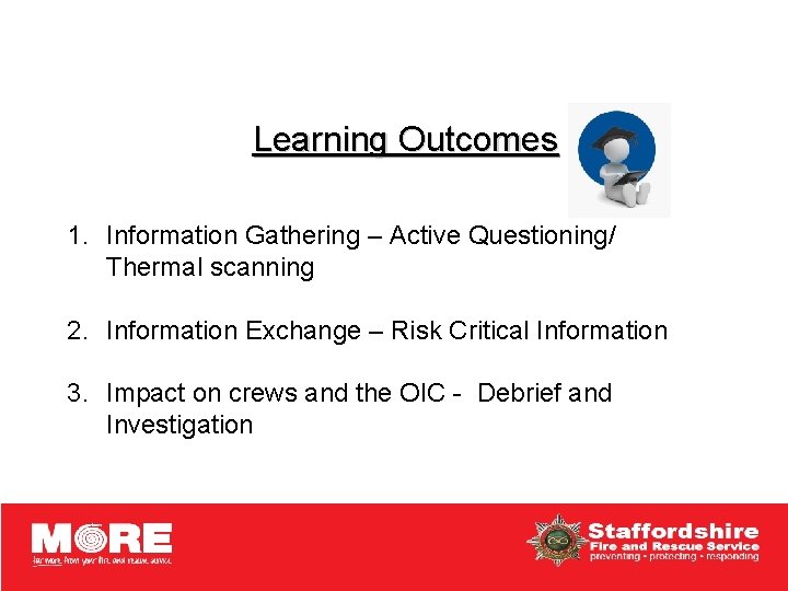 Learning Outcomes 1. Information Gathering – Active Questioning/ Thermal scanning 2. Information Exchange –