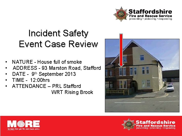 Incident Safety Event Case Review • • • NATURE - House full of smoke