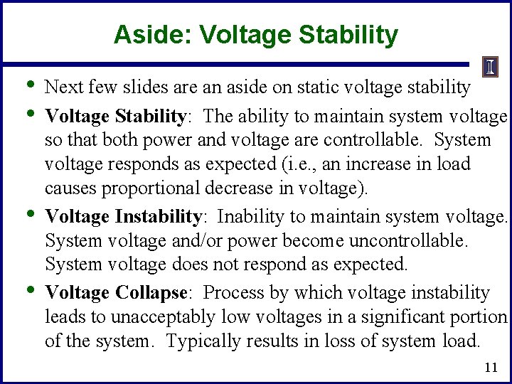 Aside: Voltage Stability • • Next few slides are an aside on static voltage