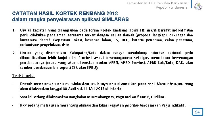 Kementerian Kelautan dan Perikanan Republik Indonesia CATATAN HASIL KORTEK RENBANG 2018 dalam rangka penyelarasan