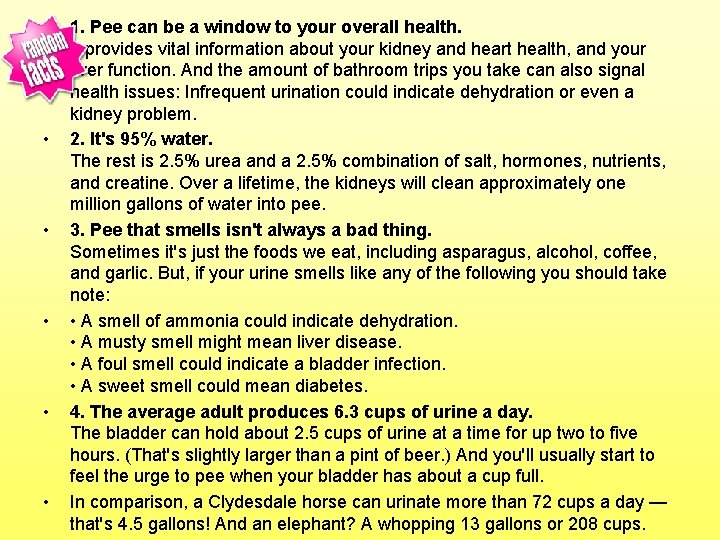  • • • 1. Pee can be a window to your overall health.