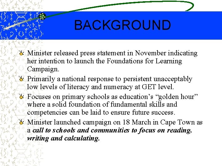 BACKGROUND Minister released press statement in November indicating her intention to launch the Foundations