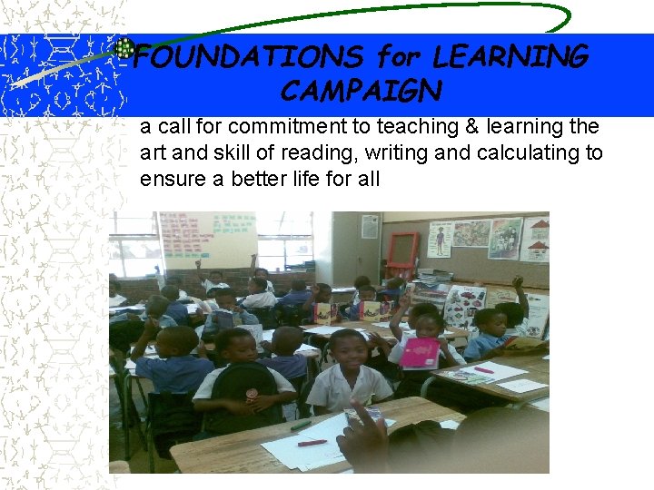 FOUNDATIONS for LEARNING CAMPAIGN a call for commitment to teaching & learning the art