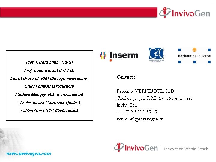 INNOVATION WITHIN About Us • Innate Immunity • Cell Culture & Transfection • Cloning