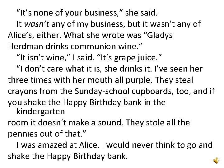 “It’s none of your business, ” she said. It wasn’t any of my business,
