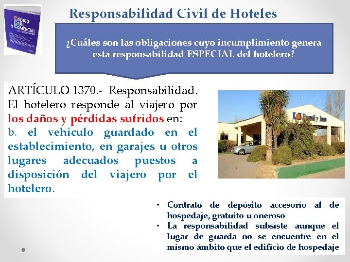 Responsabilidad Civil de Hoteles ¿Cuáles son las obligaciones cuyo incumplimiento genera esta responsabilidad ESPECIAL
