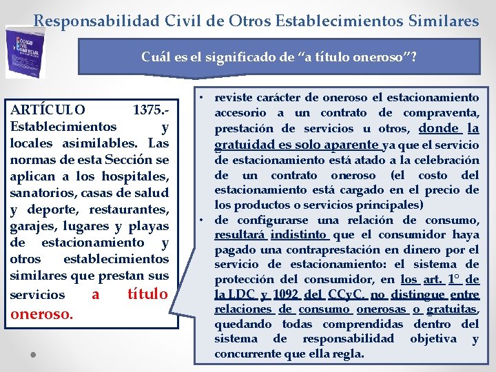 Responsabilidad Civil de Otros Establecimientos Similares Cuál es el significado de “a título oneroso”?