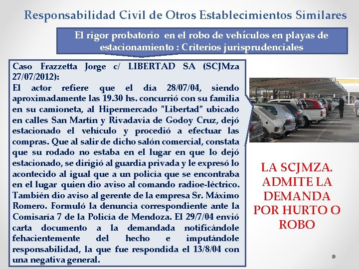 Responsabilidad Civil de Otros Establecimientos Similares El rigor probatorio en el robo de vehículos