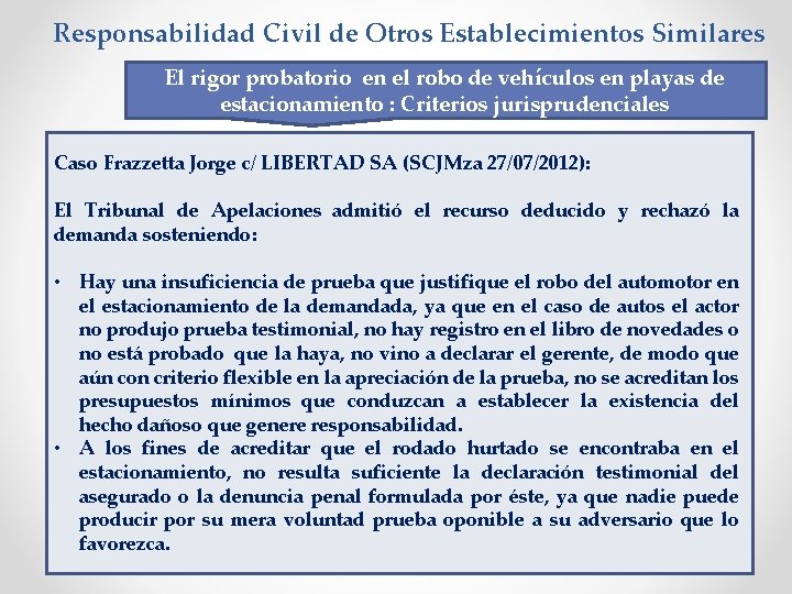 Responsabilidad Civil de Otros Establecimientos Similares El rigor probatorio en el robo de vehículos