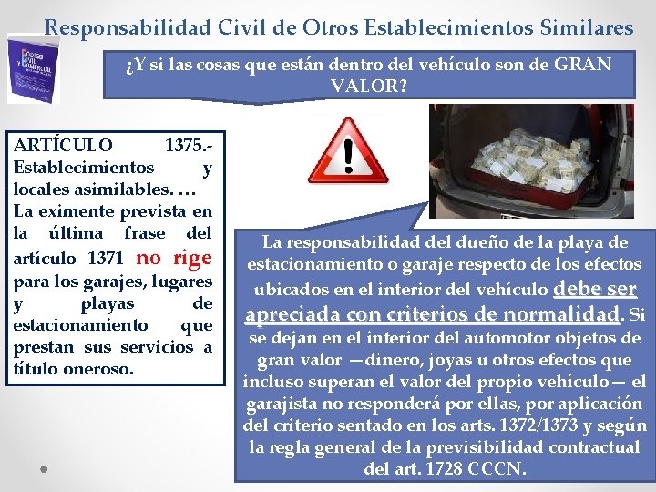 Responsabilidad Civil de Otros Establecimientos Similares ¿Y si las cosas que están dentro del