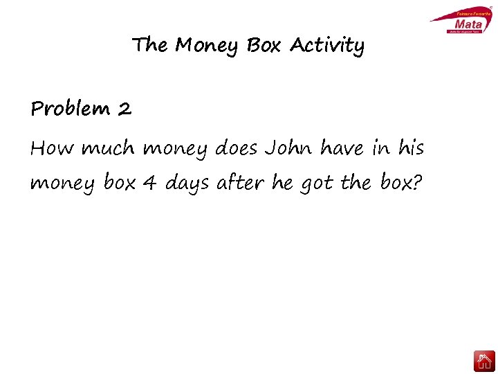 The Money Box Activity Problem 2 How much money does John have in his