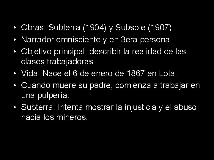  • Obras: Subterra (1904) y Subsole (1907) • Narrador omnisciente y en 3