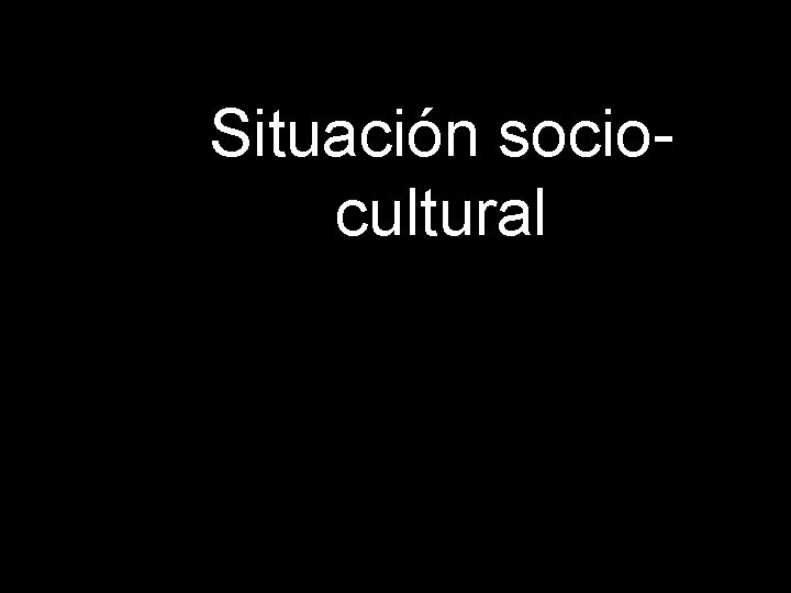 Situación sociocultural 