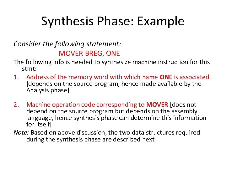 Synthesis Phase: Example Consider the following statement: MOVER BREG, ONE The following info is