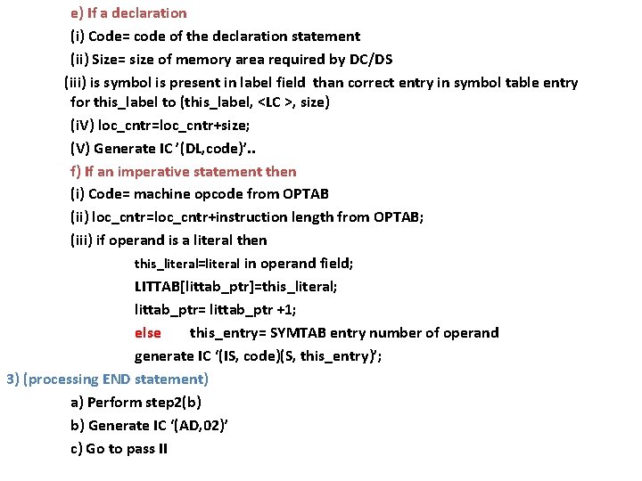 e) If a declaration (i) Code= code of the declaration statement (ii) Size= size