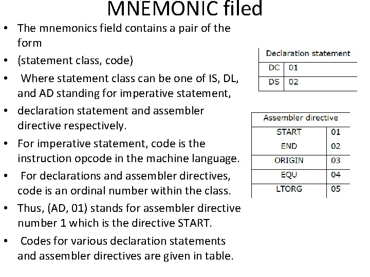 MNEMONIC filed • The mnemonics field contains a pair of the form • (statement