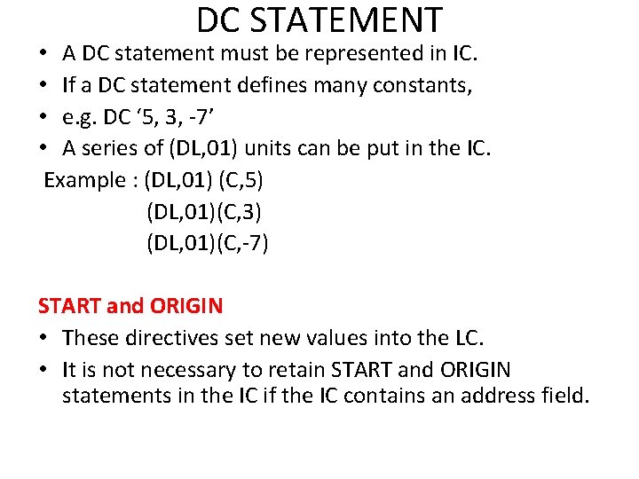 DC STATEMENT • A DC statement must be represented in IC. • If a