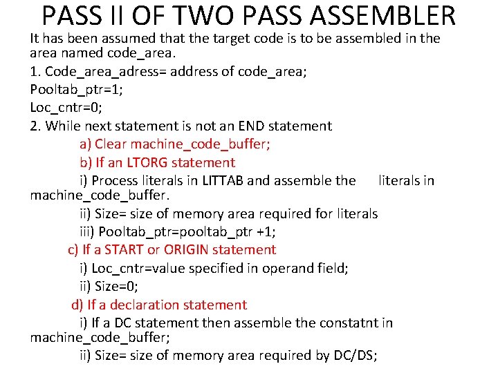 PASS II OF TWO PASS ASSEMBLER It has been assumed that the target code