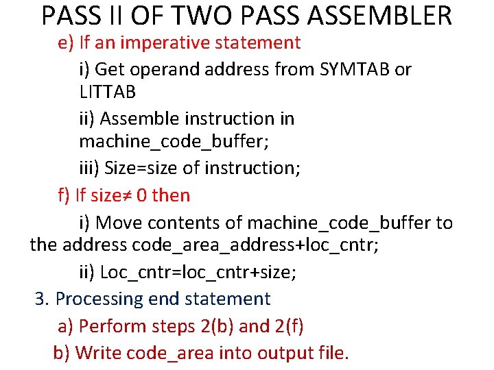 PASS II OF TWO PASS ASSEMBLER e) If an imperative statement i) Get operand