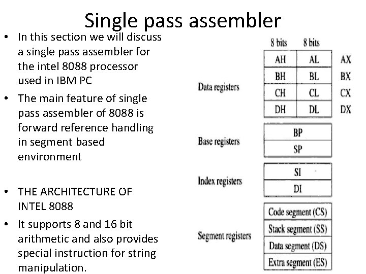 Single pass assembler • In this section we will discuss a single pass assembler