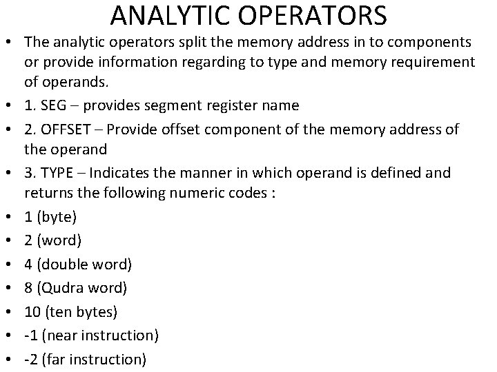 ANALYTIC OPERATORS • The analytic operators split the memory address in to components or