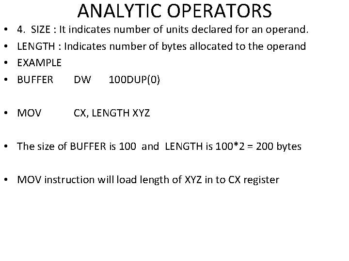  • • ANALYTIC OPERATORS 4. SIZE : It indicates number of units declared