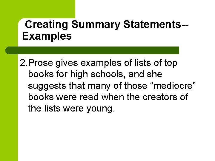 Creating Summary Statements-Examples 2. Prose gives examples of lists of top books for high