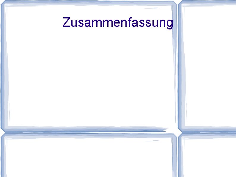 Zusammenfassung 