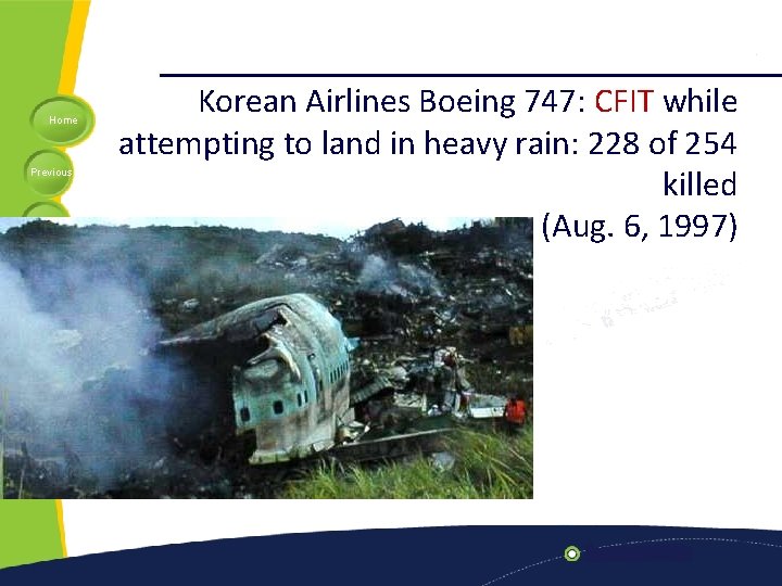 Home Previous Next Help Korean Airlines Boeing 747: CFIT while attempting to land in