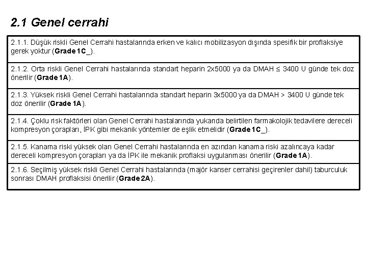 2. 1 Genel cerrahi 2. 1. 1. Düşük riskli Genel Cerrahi hastalarında erken ve