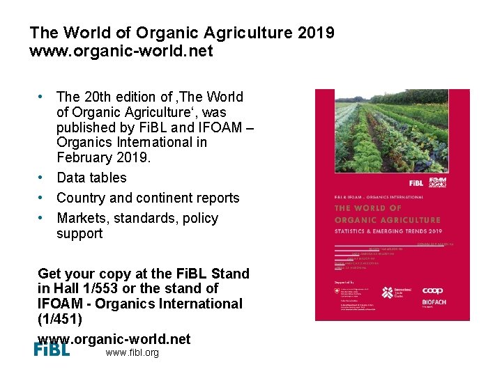 The World of Organic Agriculture 2019 www. organic-world. net • The 20 th edition