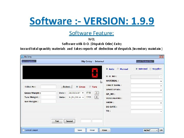 Software : - VERSION: 1. 9. 9 Software Feature: WCL Software with D. O.