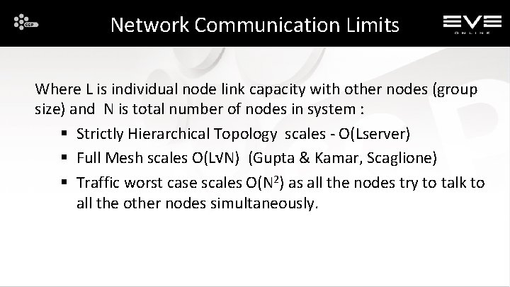 Network Communication Limits Where L is individual node link capacity with other nodes (group