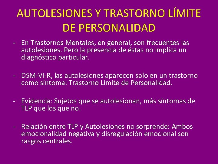 AUTOLESIONES Y TRASTORNO LÍMITE DE PERSONALIDAD - En Trastornos Mentales, en general, son frecuentes