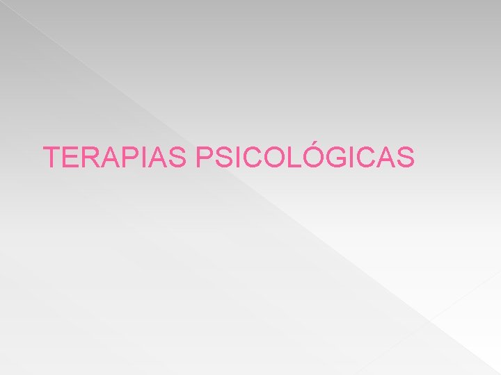 TERAPIAS PSICOLÓGICAS 