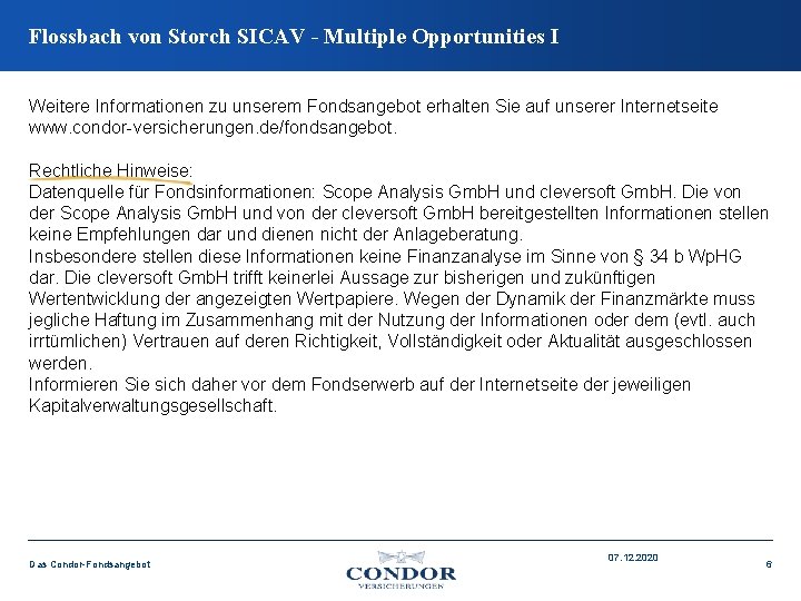 Flossbach von Storch SICAV - Multiple Opportunities I Weitere Informationen zu unserem Fondsangebot erhalten