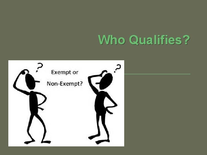 Who Qualifies? 