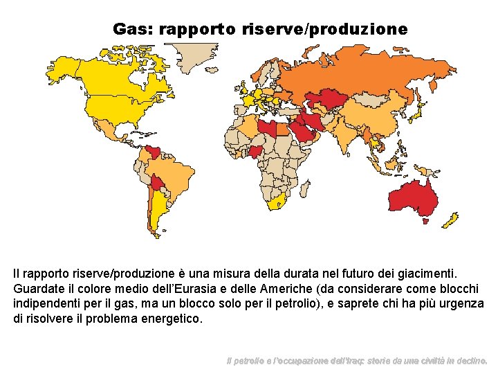 Gas: rapporto riserve/produzione Il rapporto riserve/produzione è una misura della durata nel futuro dei