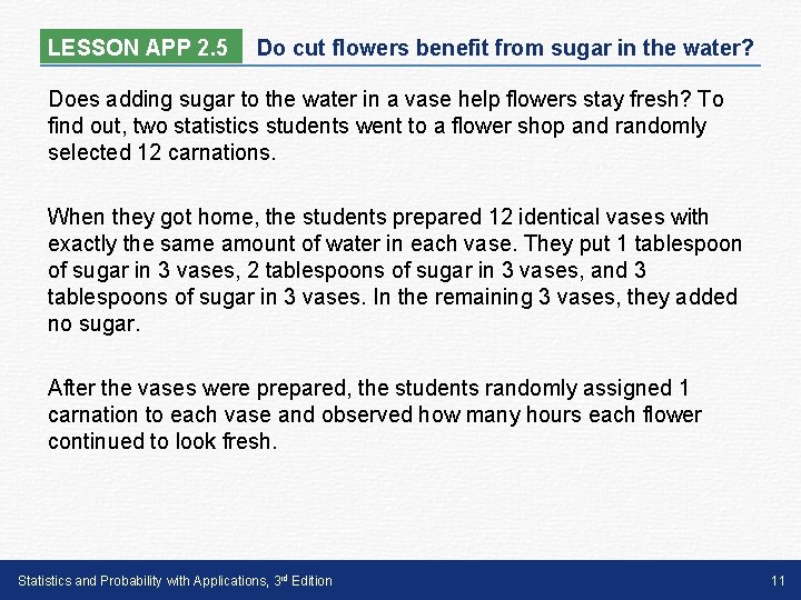 LESSON APP 2. 5 Do cut flowers benefit from sugar in the water? Does