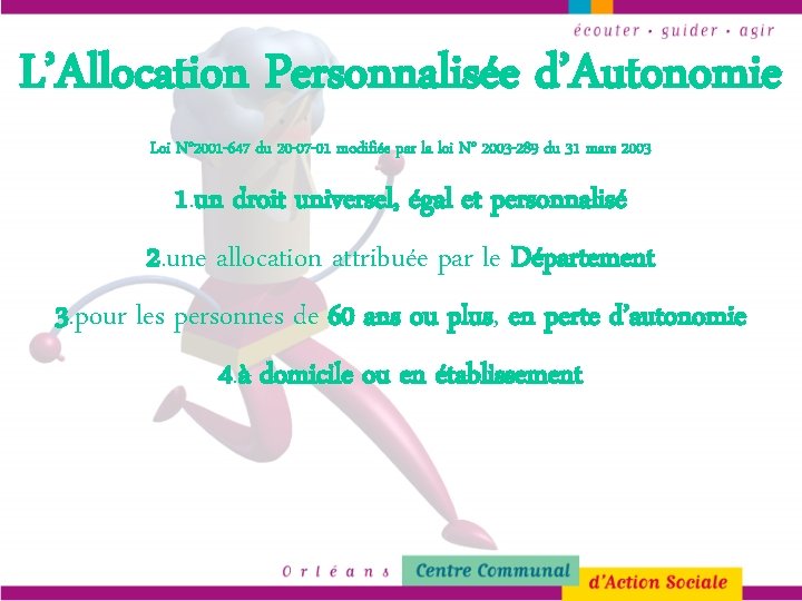 L’Allocation Personnalisée d’Autonomie Loi N° 2001 -647 du 20 -07 -01 modifiée par la