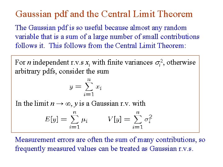 Gaussian pdf and the Central Limit Theorem The Gaussian pdf is so useful because Gaussian pdf and the Central Limit Theorem The Gaussian pdf is so useful because