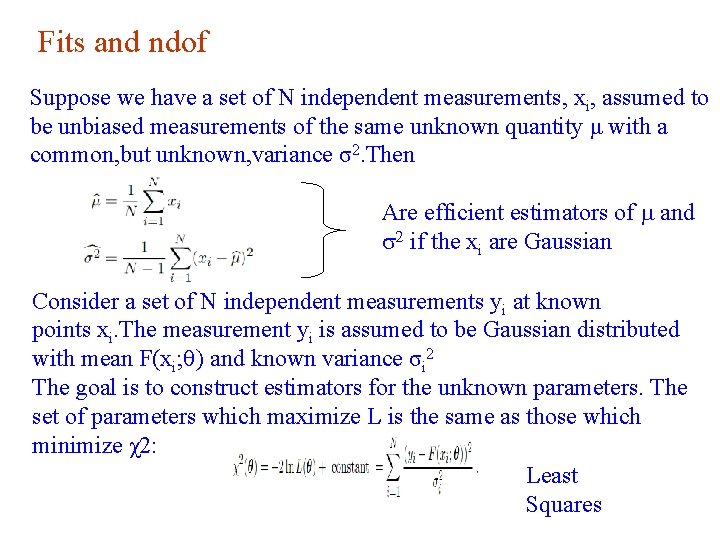 Fits and ndof Suppose we have a set of N independent measurements, xi, assumed Fits and ndof Suppose we have a set of N independent measurements, xi, assumed