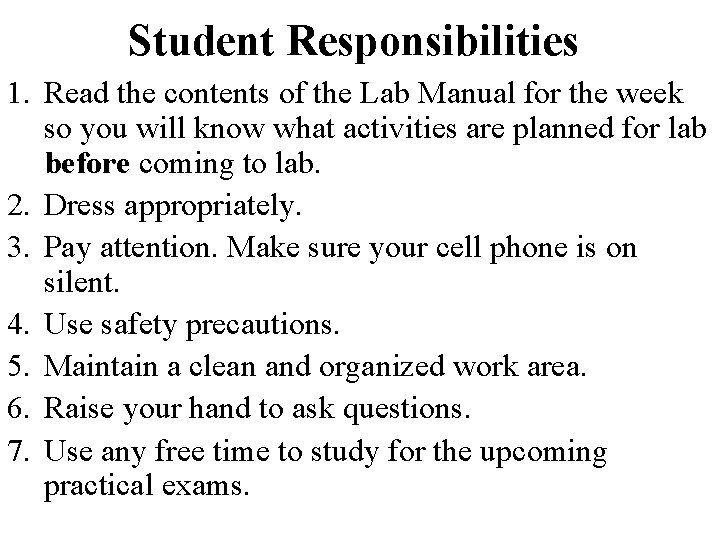 Student Responsibilities 1. Read the contents of the Lab Manual for the week so