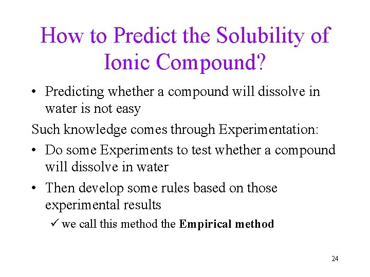 How to Predict the Solubility of Ionic Compound? • Predicting whether a compound will