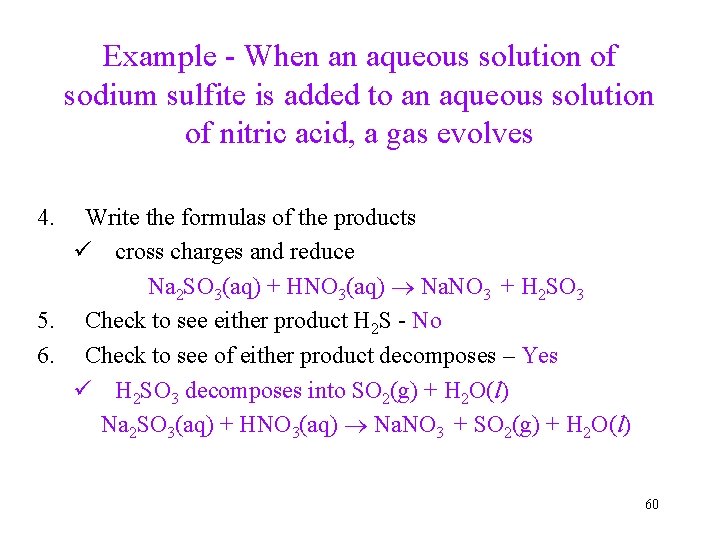 Example - When an aqueous solution of sodium sulfite is added to an aqueous