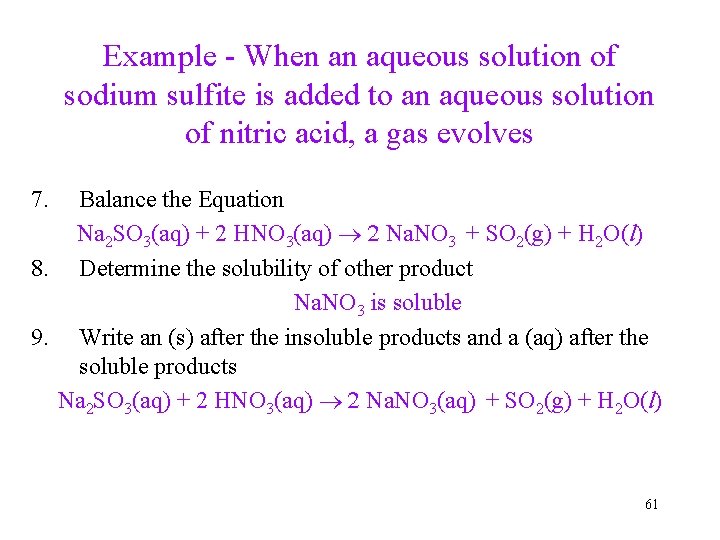 Example - When an aqueous solution of sodium sulfite is added to an aqueous